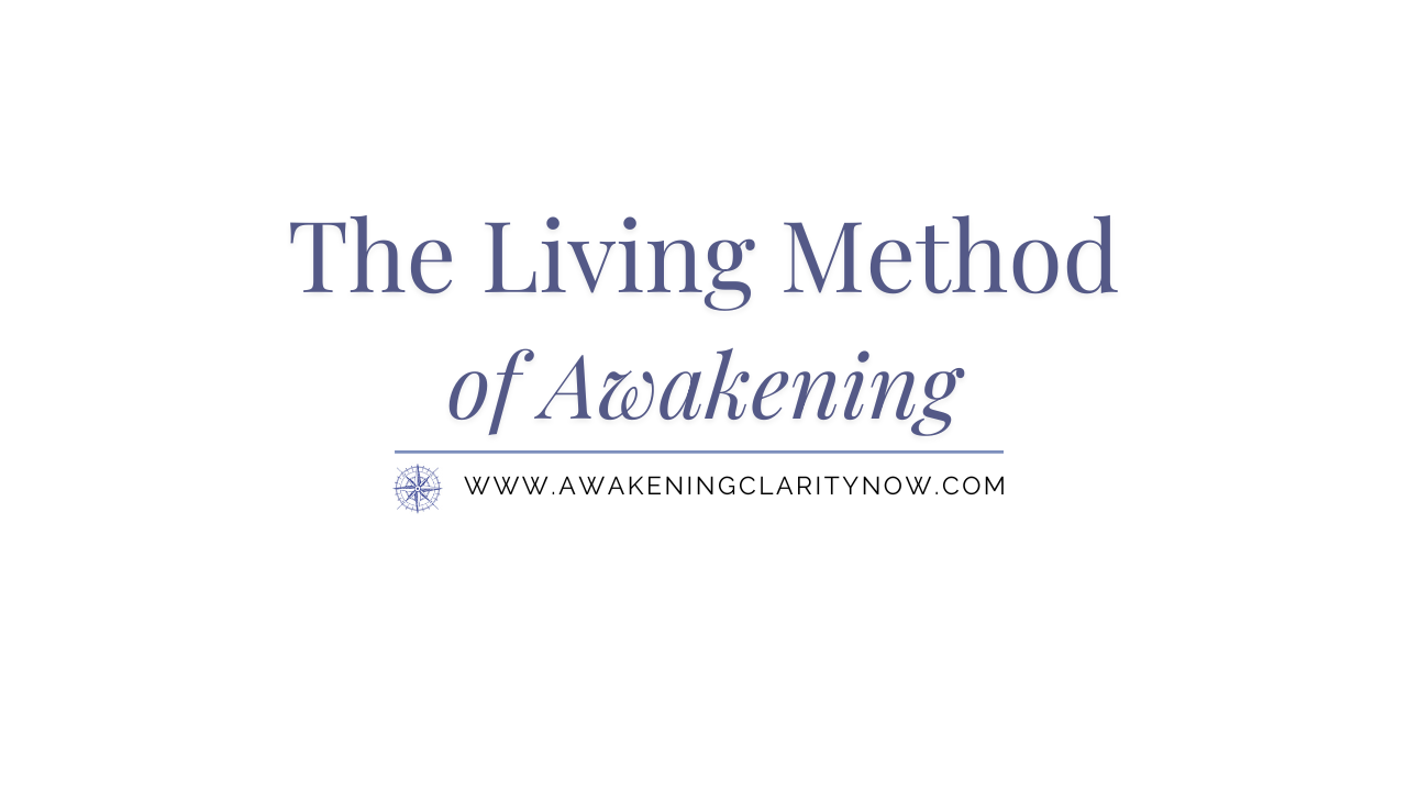 The Living Method of Awakening